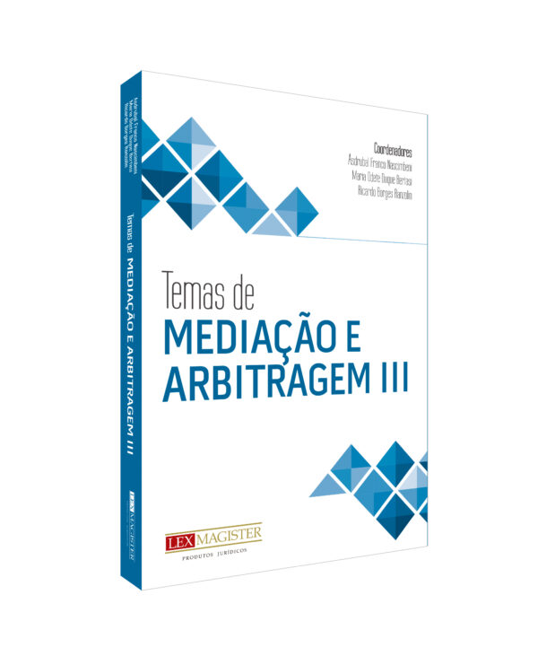 Temas de MEDIAÇÃO E ARBITRAGEM III