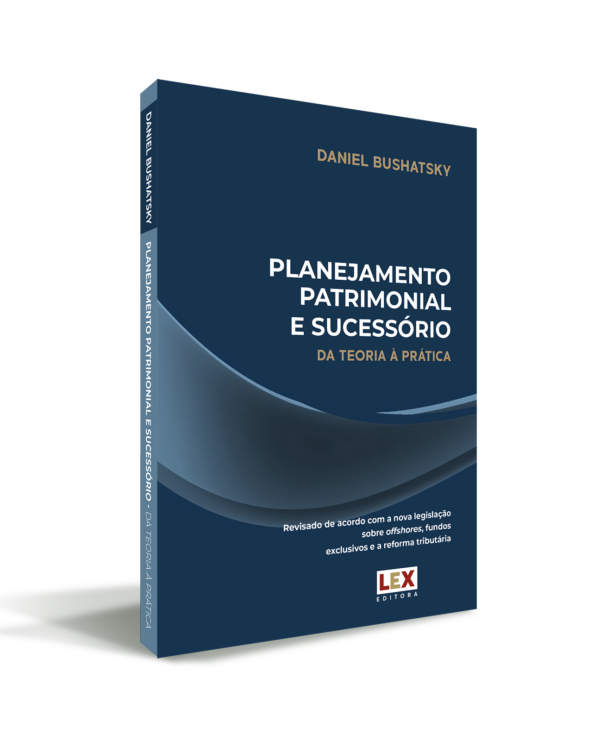 PLANEJAMENTO PATRIMONIAL E SUCESSÓRIO DA TEORIA À PRÁTICA