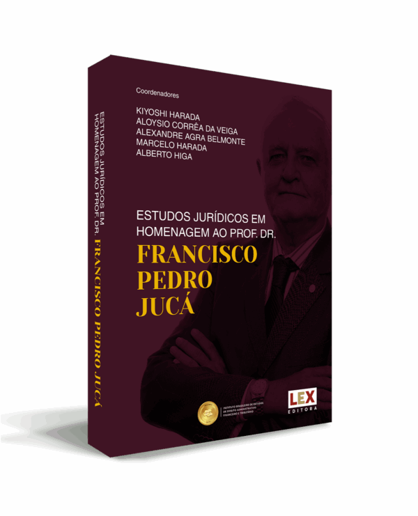 Estudos Jurídicos em Homenagem ao Prof. Dr. Francisco Pedro Jucá