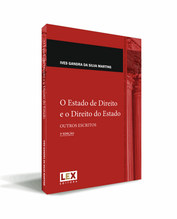 O Estado de Direito  e o Direito do Estado: outros escritos