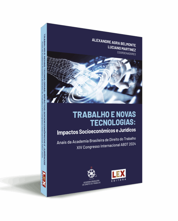TRABALHO E NOVAS TECNOLOGIAS: Impactos Socioeconômicos e Jurídicos