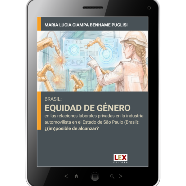 BRASIL: EQUIDAD DE GÉNERO en las relaciones laborales privadas en la industria automovilista en el Estado de São Paulo (Brasil): ¿(im)posible de alcanzar?