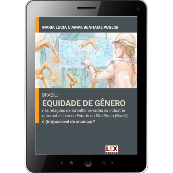 BRASIL: EQUIDADE DE GÊNERO nas relações de trabalho privadas na indústria automobilística no Estado de São Paulo (Brasil): é (im)possível de alcançar?
